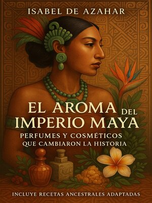 cover image of El Aroma del Imperio Maya